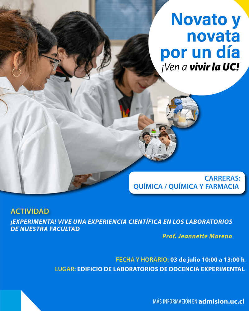 Afiche de la actividad “Novato y Novata por un Día” de la Facultad de Química y de Farmacia UC. Muestra a estudiantes con bata realizando experimentos en un laboratorio. Se informa sobre la actividad práctica del 3 de julio, dirigida por la profesora Jean