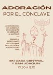 Adoración por el Cónclave